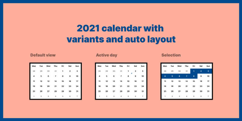 Figma Templates 2021 calendar with variants and auto layout